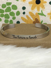 Load image into Gallery viewer, The Future Is Female Cuff Bracelet