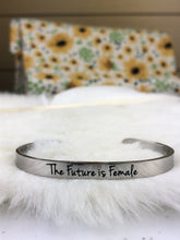Load image into Gallery viewer, The Future Is Female Cuff Bracelet